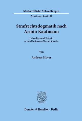 Strafrechtsdogmatik nach Armin Kaufmann.