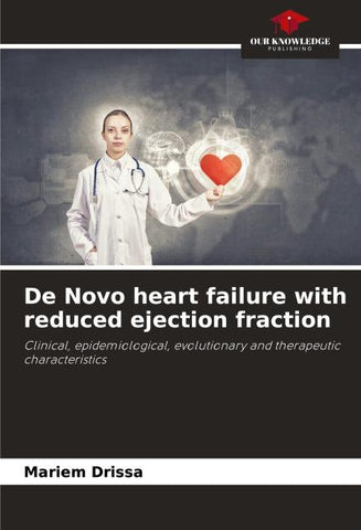 De Novo heart failure with reduced ejection fraction