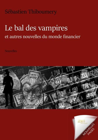 Le bal des vampires et autres nouvelles du monde financier