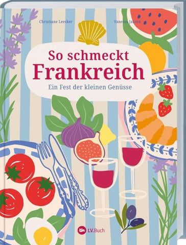 So schmeckt Frankreich