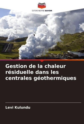 Gestion de la chaleur résiduelle dans les centrales géothermiques