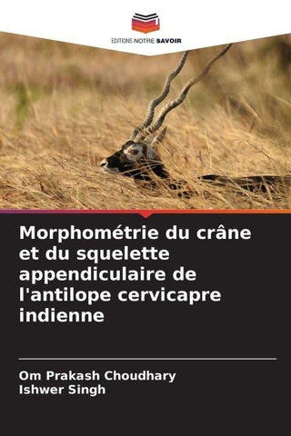 Morphométrie du crâne et du squelette appendiculaire de l'antilope cervicapre indienne