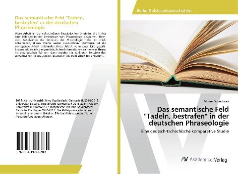 Das semantische Feld "Tadeln, bestrafen" in der deutschen Phraseologie