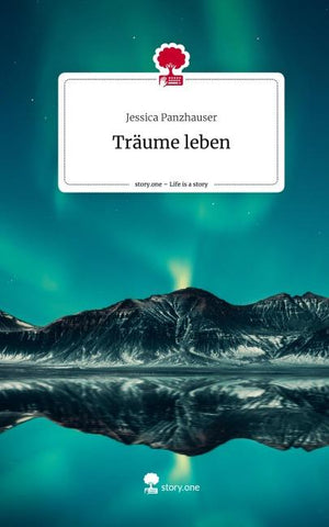 Träume leben. Life is a Story - story.one