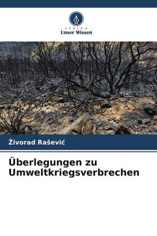 Überlegungen zu Umweltkriegsverbrechen