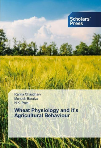 Wheat Physiology and it's Agricultural Behaviour