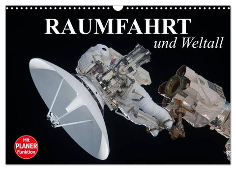 Raumfahrt und Weltall (Wandkalender 2026 DIN A3 quer), CALVENDO Monatskalender