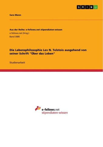 Die Lebensphilosophie Lev N. Tolstois ausgehend von seiner Schrift "Über das Leben"