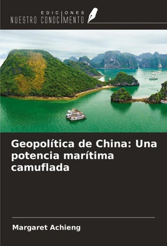 Geopolítica de China: Una potencia marítima camuflada