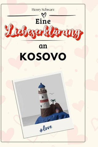 Eine Liebeserklärung an Kosovo