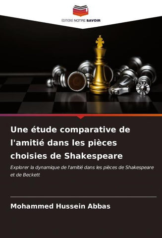 Une étude comparative de l'amitié dans les pièces choisies de Shakespeare