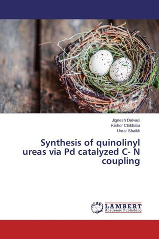 Synthesis of quinolinyl ureas via Pd catalyzed C- N coupling