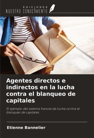 Agentes directos e indirectos en la lucha contra el blanqueo de capitales