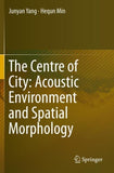 The Centre of City: Acoustic Environment and Spatial Morphology