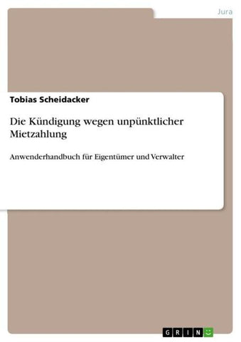 Die Kündigung wegen unpünktlicher Mietzahlung