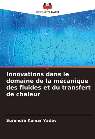 Innovations dans le domaine de la mécanique des fluides et du transfert de chaleur