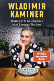 Mahlzeit! Geschichten von Europas Tischen