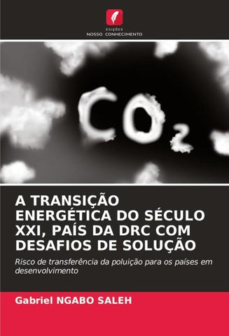 A TRANSIÇÃO ENERGÉTICA DO SÉCULO XXI, PAÍS DA DRC COM DESAFIOS DE SOLUÇÃO