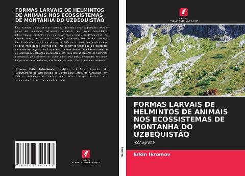FORMAS LARVAIS DE HELMINTOS DE ANIMAIS NOS ECOSSISTEMAS DE MONTANHA DO UZBEQUISTÃO