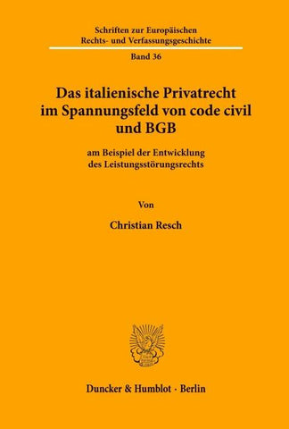 Das italienische Privatrecht im Spannungsfeld von code civil und BGB