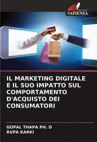 IL MARKETING DIGITALE E IL SUO IMPATTO SUL COMPORTAMENTO D'ACQUISTO DEI CONSUMATORI