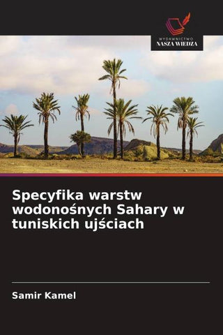 Specyfika warstw wodono¿nych Sahary w tuniskich uj¿ciach