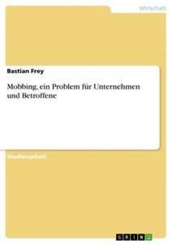 Mobbing, ein Problem für Unternehmen und Betroffene