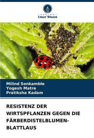 RESISTENZ DER WIRTSPFLANZEN GEGEN DIE FÄRBERDISTELBLUMEN-BLATTLAUS