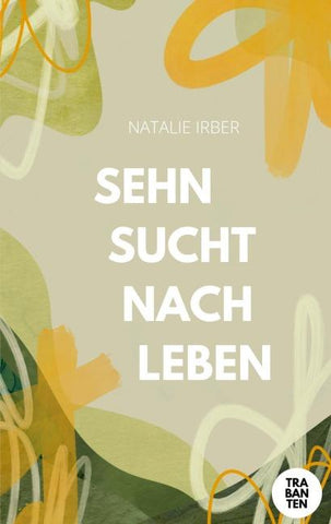 Sehnsucht nach Leben