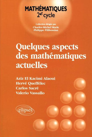 Quelques aspects des mathématiques actuelles