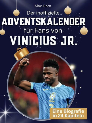 Der inoffizielle Adventskalender für Fans von Vinicius Jr.