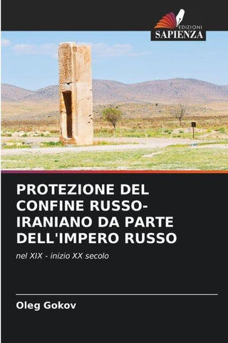 PROTEZIONE DEL CONFINE RUSSO-IRANIANO DA PARTE DELL'IMPERO RUSSO
