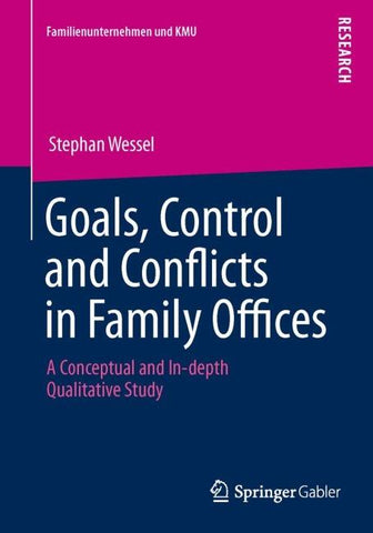 Goals, Control and Conflicts in Family Offices