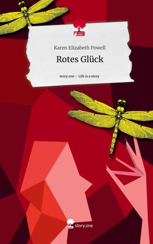 Rotes Glück. Life is a Story - story.one
