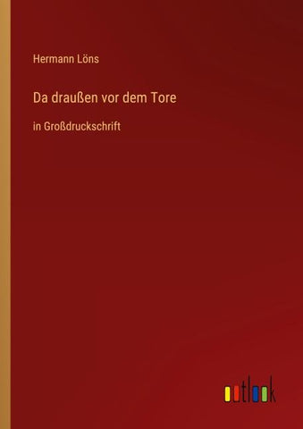 Da draußen vor dem Tore