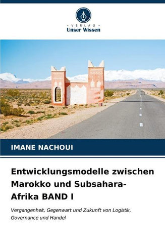 Entwicklungsmodelle zwischen Marokko und Subsahara-Afrika BAND I