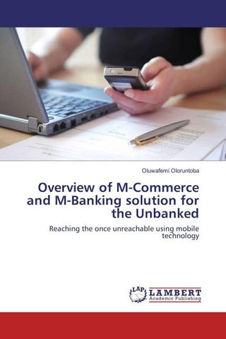 Overview of M-Commerce and M-Banking solution for the Unbanked