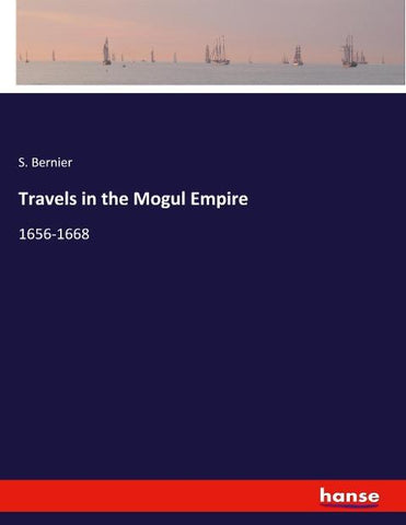 Travels in the Mogul Empire