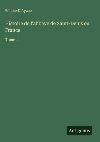 Histoire de l'abbaye de Saint-Denis en France