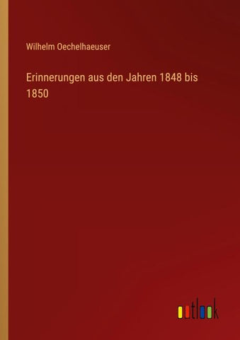 Erinnerungen aus den Jahren 1848 bis 1850