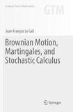 Brownian Motion, Martingales, and Stochastic Calculus