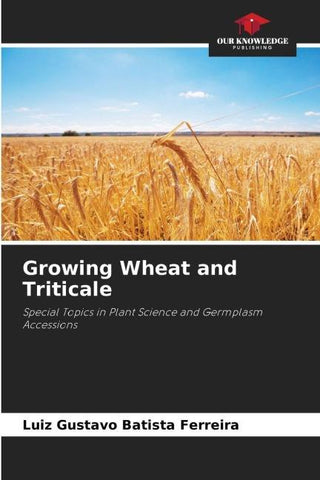 Growing Wheat and Triticale