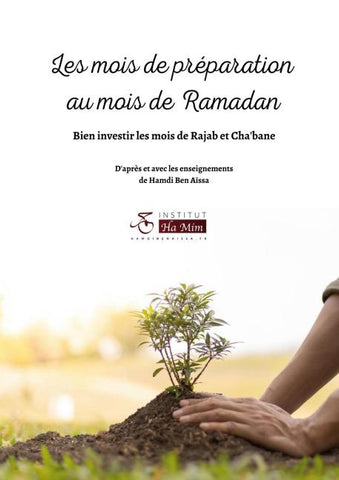 Les mois de préparation au mois de Ramadan