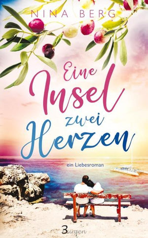 Eine Insel, zwei Herzen: ein Liebesroman