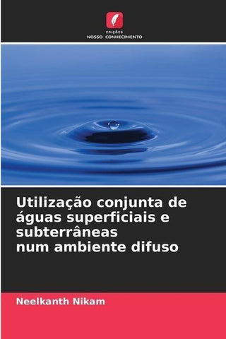 Utilização conjunta de águas superficiais e subterrâneas num ambiente difuso