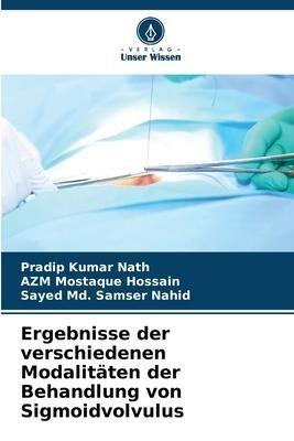 Ergebnisse der verschiedenen Modalitäten der Behandlung von Sigmoidvolvulus