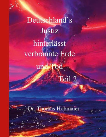 Deutschland's Justiz hinterlässt verbrannte Erde und Tod Teil 2