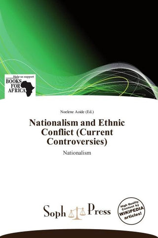 Nationalism and Ethnic Conflict (Current Controversies)