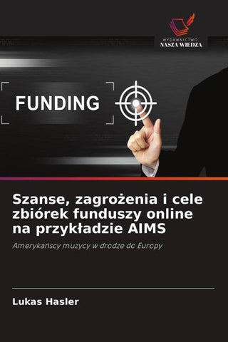 Szanse, zagro¿enia i cele zbiórek funduszy online na przyk¿adzie AIMS