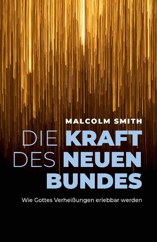 Die Kraft des neuen Bundes